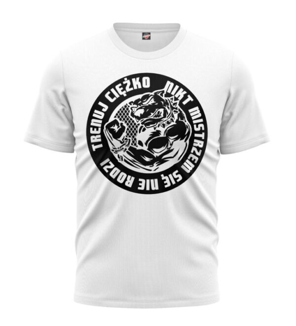 T-shirt Trenuj Ciężko Nikt Mistrzem Się Nie Rodzi biały