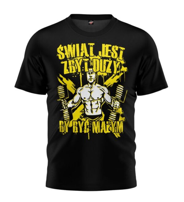 T-shirt Świat Jest Zbyt Duży By Być Małym czarny