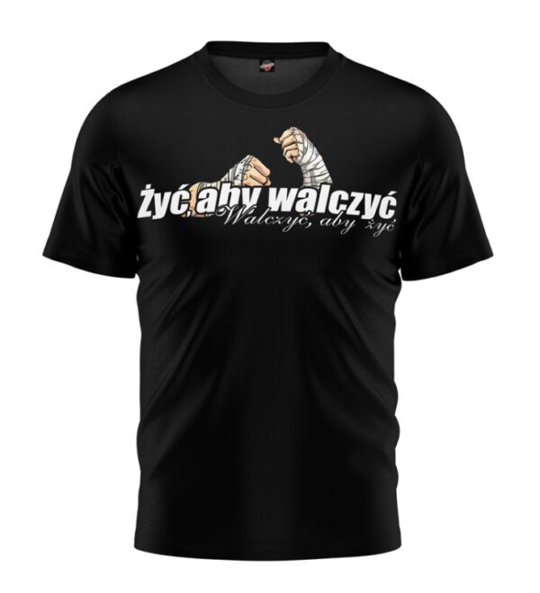 T-shirt Żyć Aby Walczyć, Walczyć aby Żyć czarny