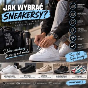 Jak wybrać sneakersy – porównanie modeli pod kątem rozmiaru, amortyzacji, materiału, podeszwy, wygody, jakości i dopasowania do codziennego stylu.
